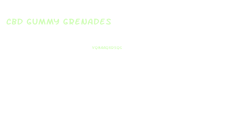 Cbd Gummy Grenades