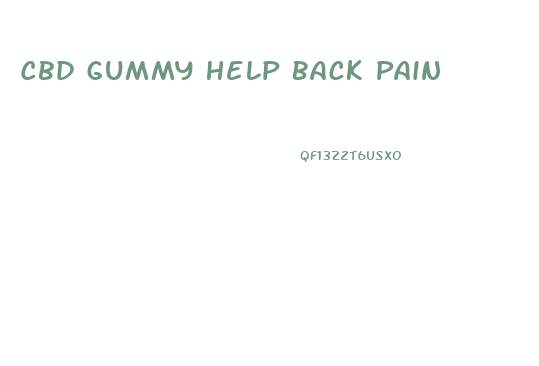 Cbd Gummy Help Back Pain