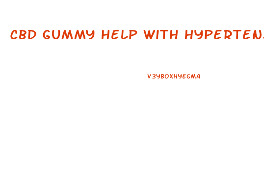 Cbd Gummy Help With Hypertension
