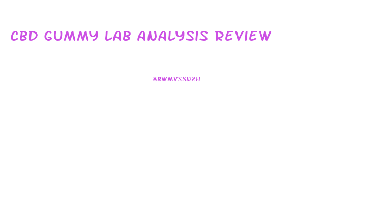 Cbd Gummy Lab Analysis Review
