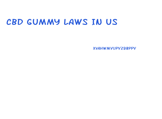 Cbd Gummy Laws In Us