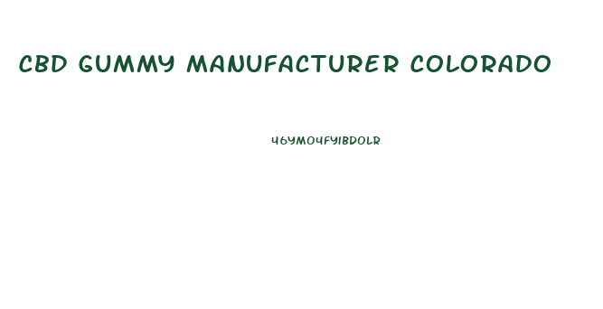 Cbd Gummy Manufacturer Colorado
