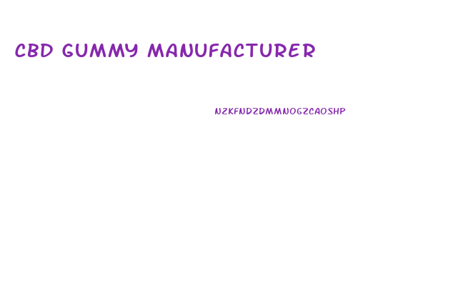Cbd Gummy Manufacturer