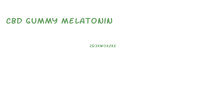 Cbd Gummy Melatonin