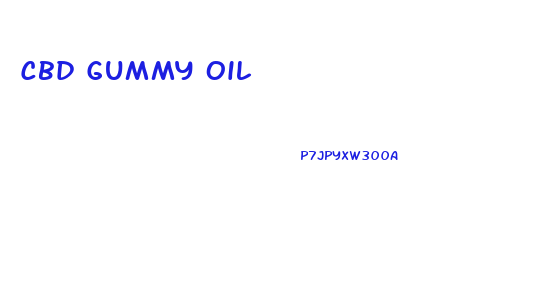 Cbd Gummy Oil
