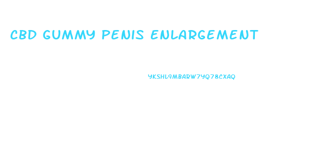 Cbd Gummy Penis Enlargement