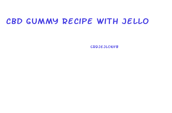 Cbd Gummy Recipe With Jello