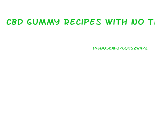 Cbd Gummy Recipes With No Thc