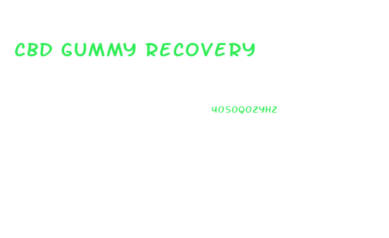 Cbd Gummy Recovery