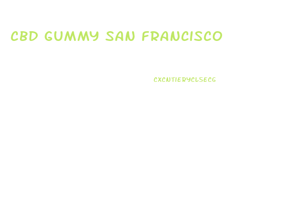 Cbd Gummy San Francisco