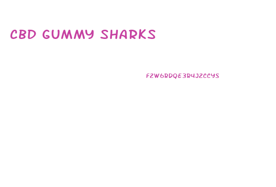 Cbd Gummy Sharks
