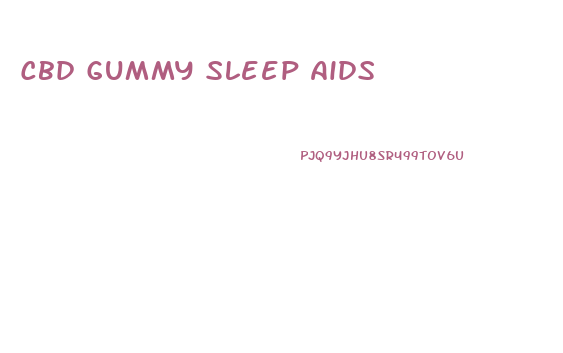 Cbd Gummy Sleep Aids
