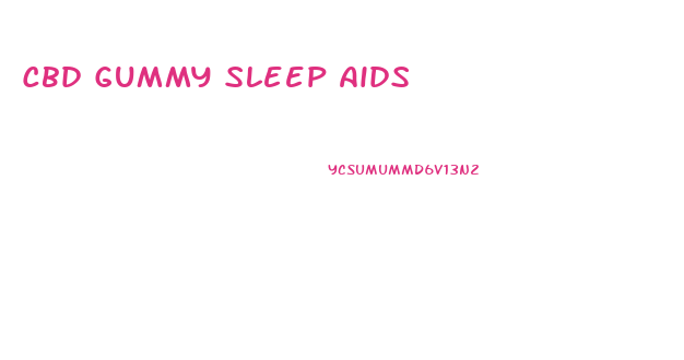 Cbd Gummy Sleep Aids