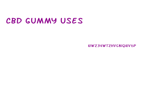 Cbd Gummy Uses