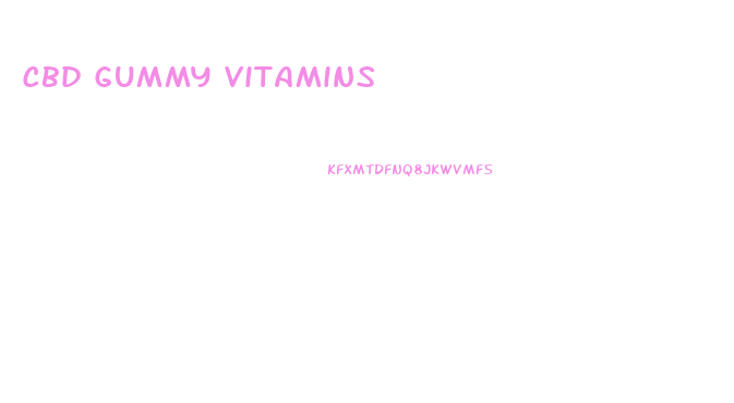 Cbd Gummy Vitamins