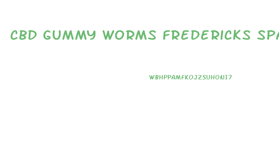 Cbd Gummy Worms Fredericks Spa