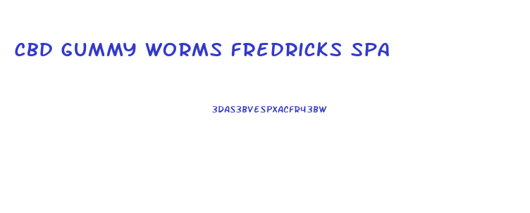 Cbd Gummy Worms Fredricks Spa