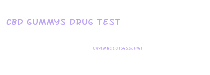 Cbd Gummys Drug Test