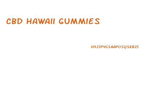 Cbd Hawaii Gummies