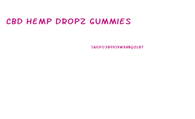 Cbd Hemp Dropz Gummies