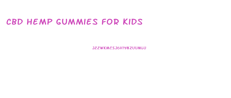 Cbd Hemp Gummies For Kids