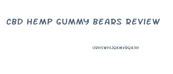 Cbd Hemp Gummy Bears Review