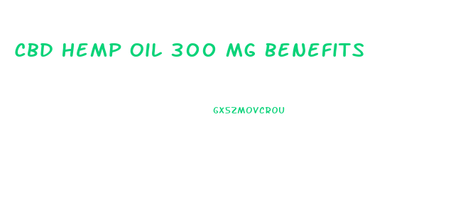 Cbd Hemp Oil 300 Mg Benefits