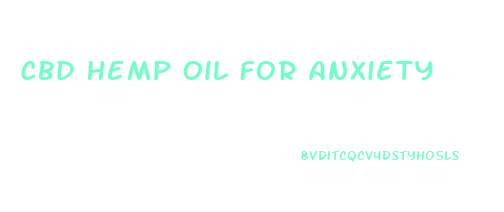 Cbd Hemp Oil For Anxiety