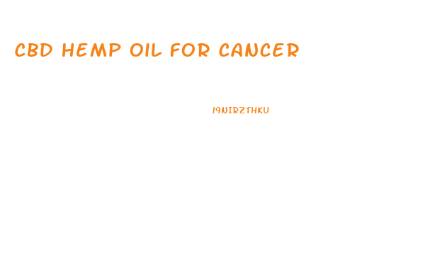 Cbd Hemp Oil For Cancer