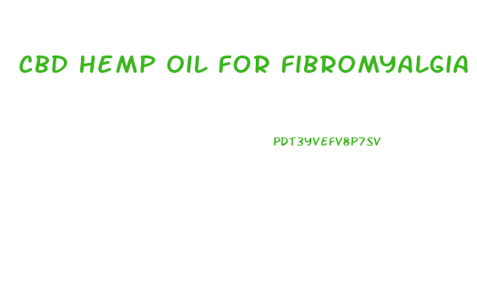 Cbd Hemp Oil For Fibromyalgia