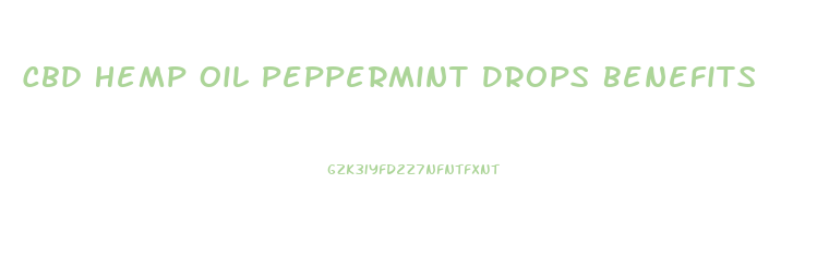 Cbd Hemp Oil Peppermint Drops Benefits