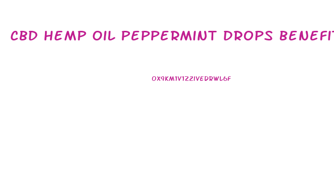 Cbd Hemp Oil Peppermint Drops Benefits