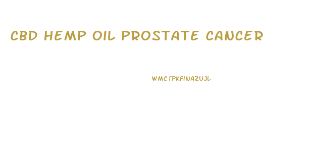 Cbd Hemp Oil Prostate Cancer