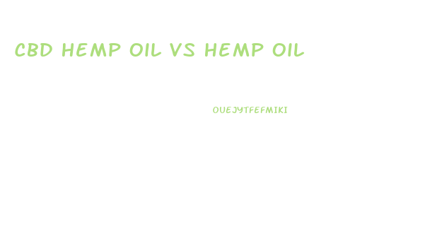 Cbd Hemp Oil Vs Hemp Oil