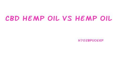 Cbd Hemp Oil Vs Hemp Oil