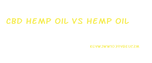 Cbd Hemp Oil Vs Hemp Oil