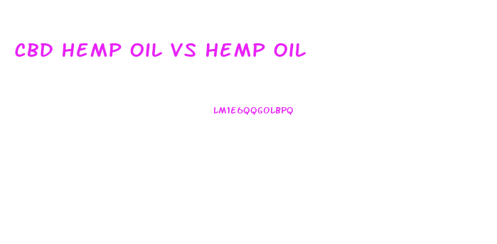 Cbd Hemp Oil Vs Hemp Oil