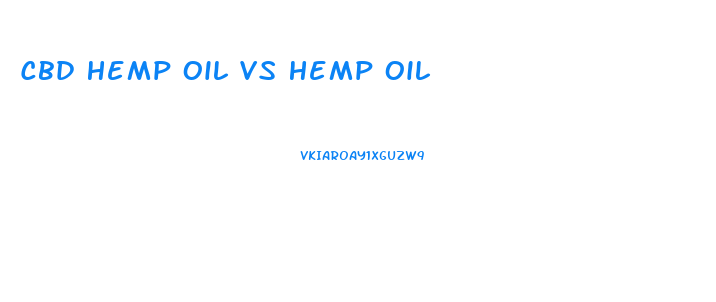 Cbd Hemp Oil Vs Hemp Oil