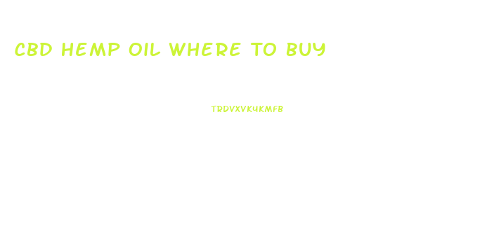 Cbd Hemp Oil Where To Buy