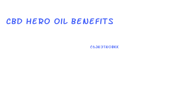 Cbd Hero Oil Benefits