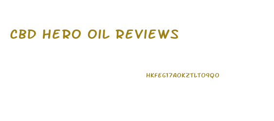 Cbd Hero Oil Reviews
