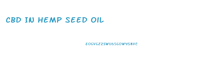 Cbd In Hemp Seed Oil