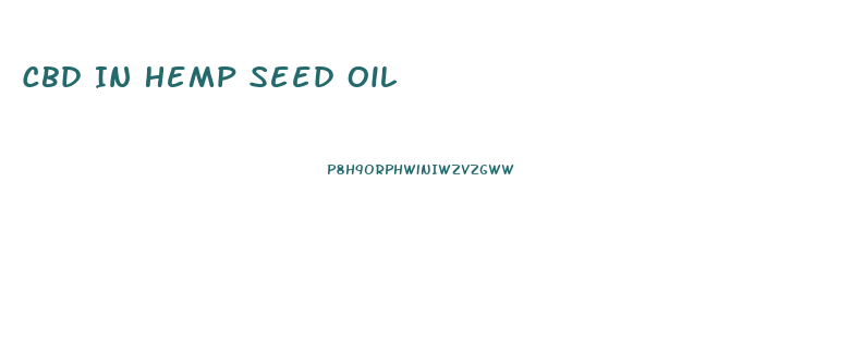 Cbd In Hemp Seed Oil