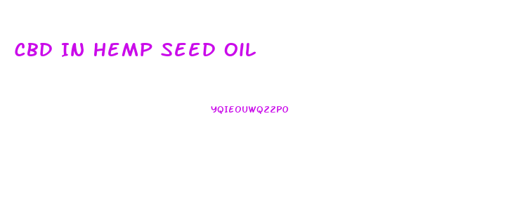 Cbd In Hemp Seed Oil