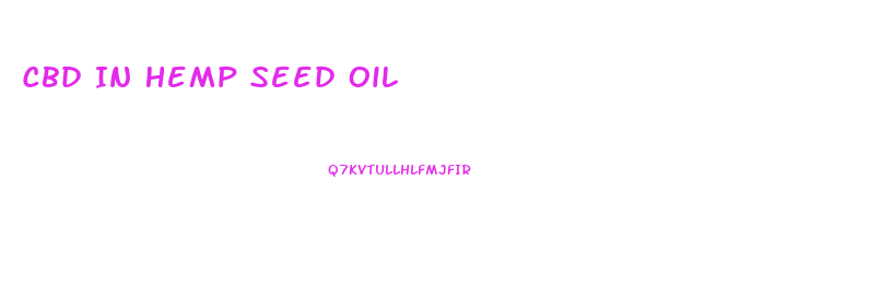 Cbd In Hemp Seed Oil