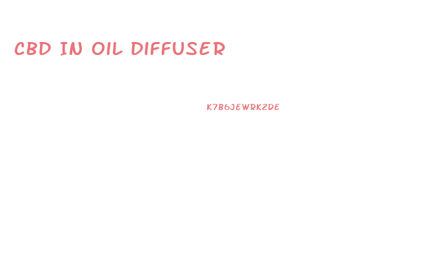 Cbd In Oil Diffuser