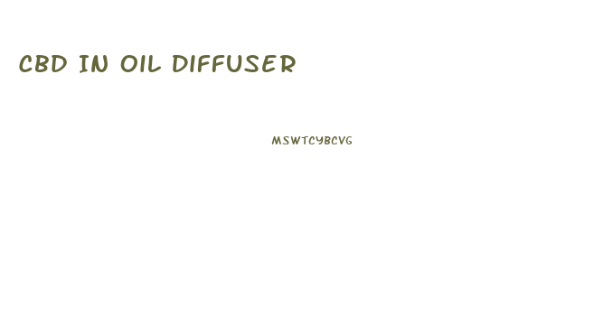 Cbd In Oil Diffuser
