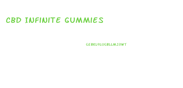 Cbd Infinite Gummies