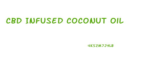 Cbd Infused Coconut Oil