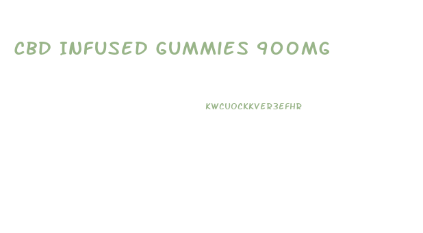 Cbd Infused Gummies 900mg
